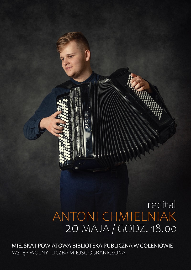 Recital Antoniego Chmielniaka/ wstęp wolny